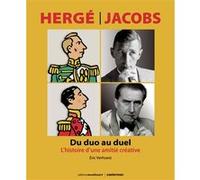 Hergé-Jacobs – Du duo au duel : L'histoire d'une amitié créative – Casterman