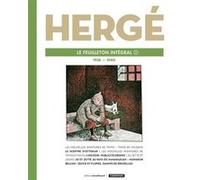 Hergé, le feuilleton intégral Hergé (Auteur), Hergé (Dessinateur), Benoît Peeters (Préface), Jean-Marie Embs (Préface), Philippe Mellot (Préface), Philippe Fontaine (Edité par)