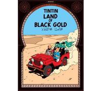 Herge : Le Pays de l'Or Noir (Les Aventures de Tintin, Band 14)