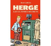 Hergé, les ultimes secrets