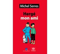 Hergé, Mon Ami - Etudes Et Portrait