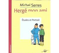 Hergé mon ami : Etudes et portrait