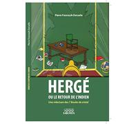 Hergé ou le retour de l'Indien: Une relecture des 7 Boules de cristal