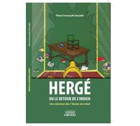 Herge ou le retour de l'indien Une relecture des 7 Boules de cristal - Pierre Fresnault-Deruelle - 1000 Sabords - broché - Bande dessinée
