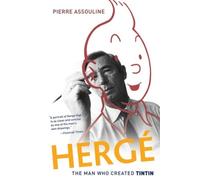 Herge: The Man Who Created Tintin by Pierre Assouline [Paperback] NEUF
