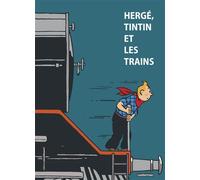 Hergé – Tintin et les trains – Cartonné – Casterman