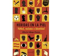 Heridas en la piel: Fútbol, racismo e identidad