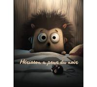 Hérisson a peur du noir