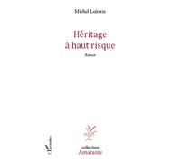 Michel Loirette – Héritage à haut risque – Roman – Broché – Occasion – L'Harmattan