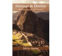 Heritage and Destiny: The Creative Pattern for Life in Our Time
