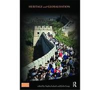 Heritage and Globalisation, Key Issues in Cultural Heritage