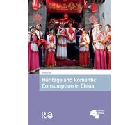 Heritage and Romantic Consumption in China