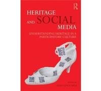 Heritage And Social Media: Understanding Heritage In A Participatory Culture (Paperback) Elisa Giaccardi, (Auteur)