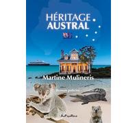 Héritage Austral - Martine Mulineris - Au Pays Reve - broché - Roman