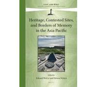 Heritage, Contested Sites, And Borders Of Memory In The Asia Pacific