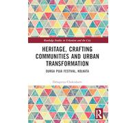 Heritage, Crafting Communities and Urban Transformation