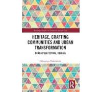 Heritage, Crafting Communities And Urban Transformation