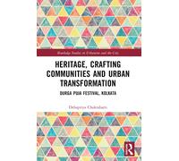 Heritage, Crafting Communities And Urban Transformation