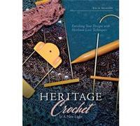 Heritage Crochet In A New Light Rita De Maintenon, (Auteur)
