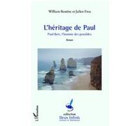 William Rostène – Héritage de Paul : Paul Bert, l'homme des possibles – Broché – L'Harmattan