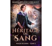 Héritage de sang: Une aventure de fantasy urbaine