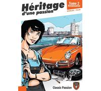 Heritage d'une passion tome 2 Renaissance - Gilles Desvallois - Classic Passion - cartonné - Bande dessinée