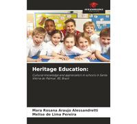 Heritage Education:: Cultural knowledge and appreciation in schools in Santa Vitória do Palmar, RS, Brazil