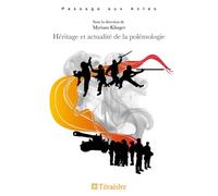 Héritage et actualité de la polémologie - Myriam Klinger - Teraedre - broché - Etude