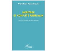 Héritage et conflits familiaux – Vers une éthique du bien commun