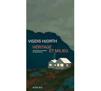 Héritage et milieu - Vigdis Hjorth - Actes sud - broché - Roman