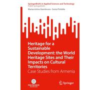 Heritage For A Sustainable Development: The World Heritage Sites And Their Impacts On Cultural Territories