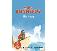 Heritage Grands caractères, édition accessible pour les malvoyants - Miguel Bonnefoy - A Vue D'oeil - broché - Roman