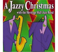 Heritage Hall Jazz Band - Jazzy Christmas with The Heritage Hall Jazz Band