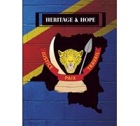 Heritage & Hope: A Journey to Discover and Celebrate Your Family Heritage: Connecting Your Past To Your Future