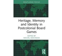 Heritage, Memory And Identity In Postcolonial Board Games