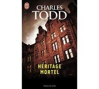 Héritage mortel Charles Todd (Auteur), François Thibaux (Traduction)