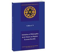 Héritage n° 9 : Initiation et Philosophie de la Nature au Régime Écossais Rectifié.: Héritage n° 9 : Initiation et Philosophie de la Nature au Régime Écossais Rectifié 2025