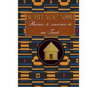 Heritage Noir: Racines & souvenirs de ma Tante - Livre souvenir de questions à remplir | Ma tante parle nous de ton histoire | Cadeau Original et ... d'anniversaire, de Noel | Couverture rigide
