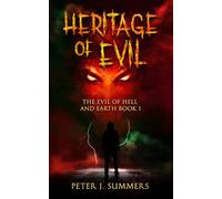 Heritage of Evil: The Evil of Hell and Earth Book 1