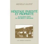 Héritage, parenté et propriété en Franche-Comté, du XIIe siè - Michelle Salitot - L'harmattan - broché - Livre