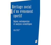 Héritage social d'un évènement sportif: Enjeux contemporains et analyses scientifiques