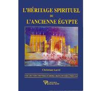 Héritage spirituel de l'Ancienne Égypte - Christian Larré - Diffusion Rosicrucienne - broché - Etude