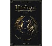 HERITAGE: Tome 1 : Le jeu des rois