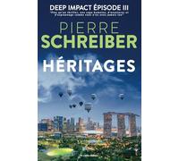 Héritages: Deep Impact 3, suspense, enquête et espionnage