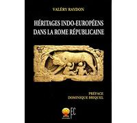 Heritages indo-europeens dans la rome republicaine