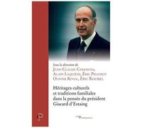 Héritages Intellectuels Et Traditions Familiales Dans La Pensée Du Président Giscard D'estaing