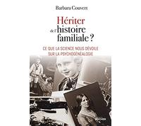 Hériter de l'histoire familiale ?: Ce que la science nous dévoile sur la psychogénéalogie