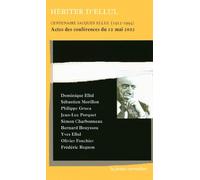 Hériter d'Ellul: Actes des conférences du 12 mai 2012