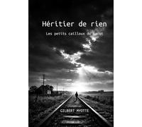 Héritier de rien: Les petits cailloux du tacot
