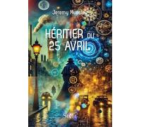 Héritier du 25 avril - Jeremy Munslow - Stylit - broché - Roman